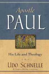 Apostle Paul: His Life and Theology