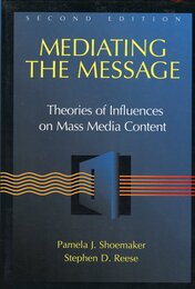 Mediating the Message: Theories of Influences on Mass Media Content
