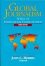 Global Journalism: Survey of International Communication