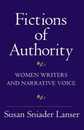 Fictions of Authority: Women Writers and Narrative Voice