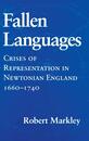 Fallen Languages: Crises of Representation in Newtonian England 1660-1740