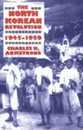 The North Korean Revolution 1945-1950 (Studies of the East Asian Institute)