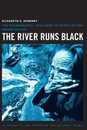 The River Runs Black: The Environmental Challenge to China's Future (A Council on Foreign Relations Book)