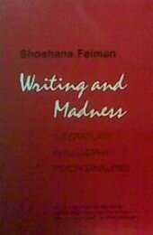 Writing and Madness (Literature/Philosophy/Psychoanalysis)