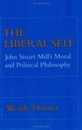 The Liberal Self: John Stuart Mill's Moral and Political Philosophy (Cornell Paperbacks)