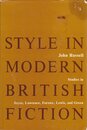 Style in Modern British Fiction: Studies in Joyce Lawrence Forster Lewis and Green