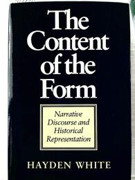 The Content of the Form: Narrative Discourse and Historical Representation