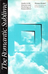 The Romantic Sublime: Studies in the Structure and Psychology of Transcendence
