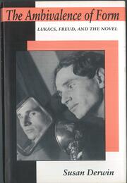 The Ambivalence of Form: Lukacs Freud and the Novel