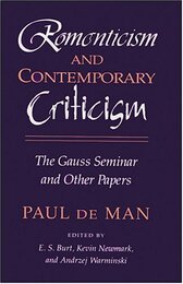 Romanticism and Contemporary Criticism: The Gauss Seminar and Other Papers