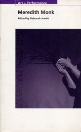 Meredith Monk (Paj Books - Art+ Performance Series)