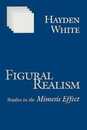 Figural Realism: Studies in the Mimesis Effect