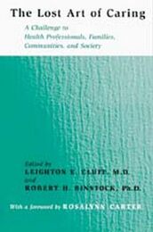 The Lost Art of Caring: A Challenge to Health Professionals Families Communities and Society