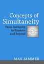 Concepts of Simultaneity: From Antiquity to Einstein and Beyond