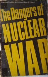 The Dangers of Nuclear War: A Pugwash Symposium
