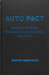 Auto Pact: Creating a Borderless North American Auto Industry 1960-1971