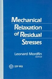 Mechanical Relaxation of Residual Stresses (Astm Special Technical Publication)
