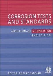 Corrosion Tests and Standards: Application and Interpretation (Astm Manual Series)