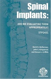 Spinal Implants: Are We Evaluating Them Appropriately (Astm Special Technical Publication)