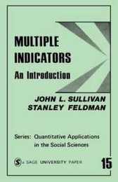 Multiple Indicators: An Introduction (Quantitative Applications in the Social Sciences)