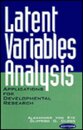 Latent Variables Analysis: Applications for Developmental Research