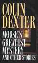 Morse's Greatest Mystery and Other Stories (Inspector Morse)