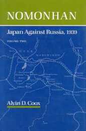 Nomonhan: Japan Against Russia 1939