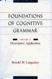 Foundations of Cognitive Grammar: Volume II: Descriptive Application