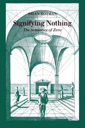 Signifying Nothing: The Semiotics of Zero