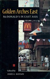 Golden Arches East: McDonald's in East Asia