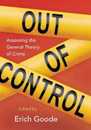 Out of Control: Assessing the General Theory of Crime