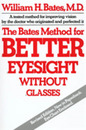 The Bates Method for Better Eyesight Without Glasses/With Eye Chart
