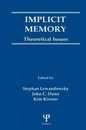 Implicit Memory: Theoretical Issues