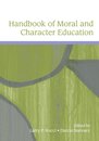 Handbook of Moral and Character Education (Educational Psychology Handbook)