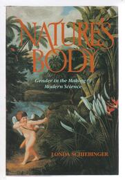 Nature's Body: Gender in the Making of Modern Science