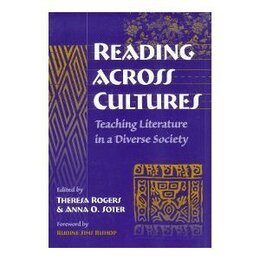 Reading Across Cultures: Teaching Literature in a Diverse Society (Language & Literacy Series)
