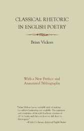 Classical Rhetoric in English Poetry: With a New Preface and Annotated Bibliography