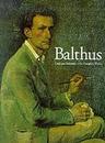 Balthus Catalogue Raisonne of the Complete Works