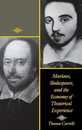 Marlowe Shakespeare and the Economy of Theatrical Experience (Publications of the American Folklore)