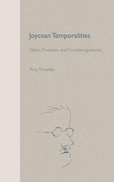 Joycean Temporalities: Debts Promises and Countersignatures (Florida James Joyce)