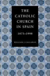 The Catholic Church in Spain 1875-1998