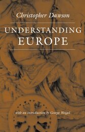 Understanding Europe (The Works of Christopher Dawson Series)