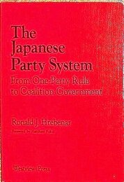 The Japanese Party System: From One-party Rule To Coalition Government