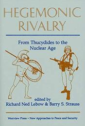 Hegemonic Rivalry: From Thucydides To The Nuclear Age (NEW APPROACHES TO PEACE AND SECURITY SERIES)