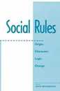 Social Rules: Origin; Character; Logic; Change