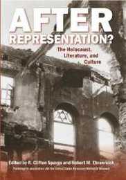After Representation?: The Holocaust Literature and Culture