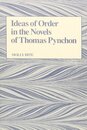Ideas of Order in the Novels of Thomas Pynchon