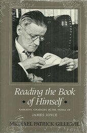 Reading the Book of Himself: Narrative Strategies in the Works of James Joyce