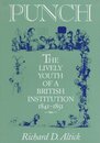 Punch: The Lively Youth of a British Institution 1841-1851 (Studies in Victorian Life and Literature Series)