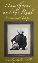 Hawthorne And The Real: Bicentennial Essays